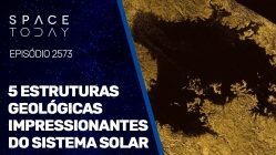 5 ESTRUTURAS GEOLÓGICAS IMPRESSIONANTES DO SISTEMA SOLAR