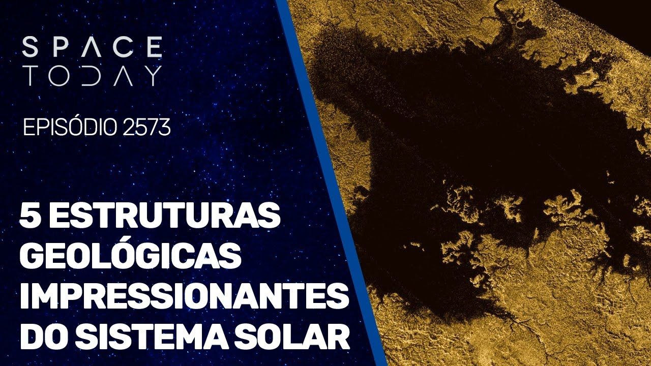 5 ESTRUTURAS GEOLÓGICAS IMPRESSIONANTES DO SISTEMA SOLAR