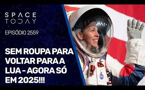 NÃO TEMOS NEM ROUPA PARA PARA VOLTAR PARA A LUA!!!