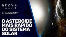 O ASTEROIDE MAIS RÁPIDO DO SISTEMA SOLAR