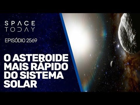O ASTEROIDE MAIS RÁPIDO DO SISTEMA SOLAR