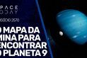 O MAPA DA MINA PARA ENCONTRAR O PLANETA 9