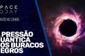 A PRESSÃO QUÂNTICA DOS BURACOS NEGROS