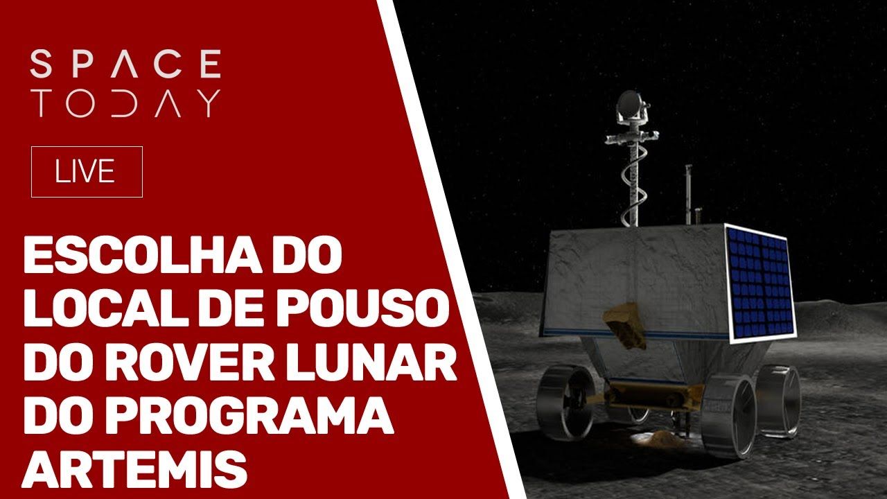 ANÚNCIO DO LOCAL DE POUSO DO ROVER LUNAR DO PROGRAMA ARTEMIS - AO VIVO
