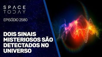 DOIS SINAIS MISTERIOSOS SÃO DETECTADOS NO UNIVERSO