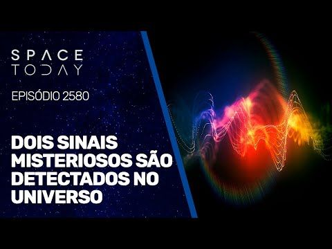 DOIS SINAIS MISTERIOSOS SÃO DETECTADOS NO UNIVERSO
