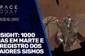 INSIGHT: 1000 DIAS EM MARTE E O REGISTRO DOS MAIORES SISMOS
