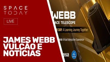 JAMES WEBB, VULCÃO, NOTÍCIAS - AO VIVO