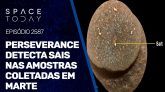 PERSEVERANCE DETECTA SAIS NAS AMOSTRAS COLETADAS EM MARTE