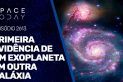 A PRIMEIRA EVIDÊNCIA DE UM EXOPLANETA EM OUTRA GALÁXIA