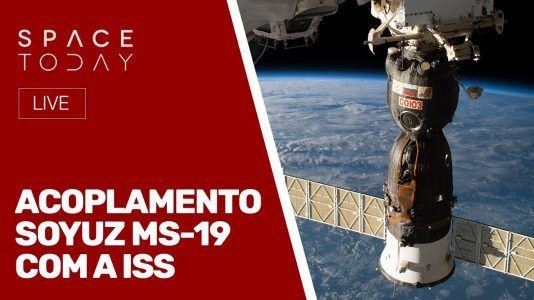 ACOPLAMENTO SOYUZ MS-19 COM A ISS - AO VIVO