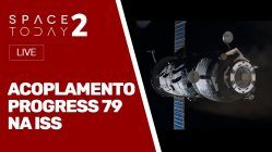 AO VIVO! Acoplamento do Progress 79 na Estação Espacial Internacional