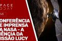 CONFERÊNCIA DE IMPRENSA DA NASA - A CIÊNCIA DA MISSÃO LUCY - AO VIVO