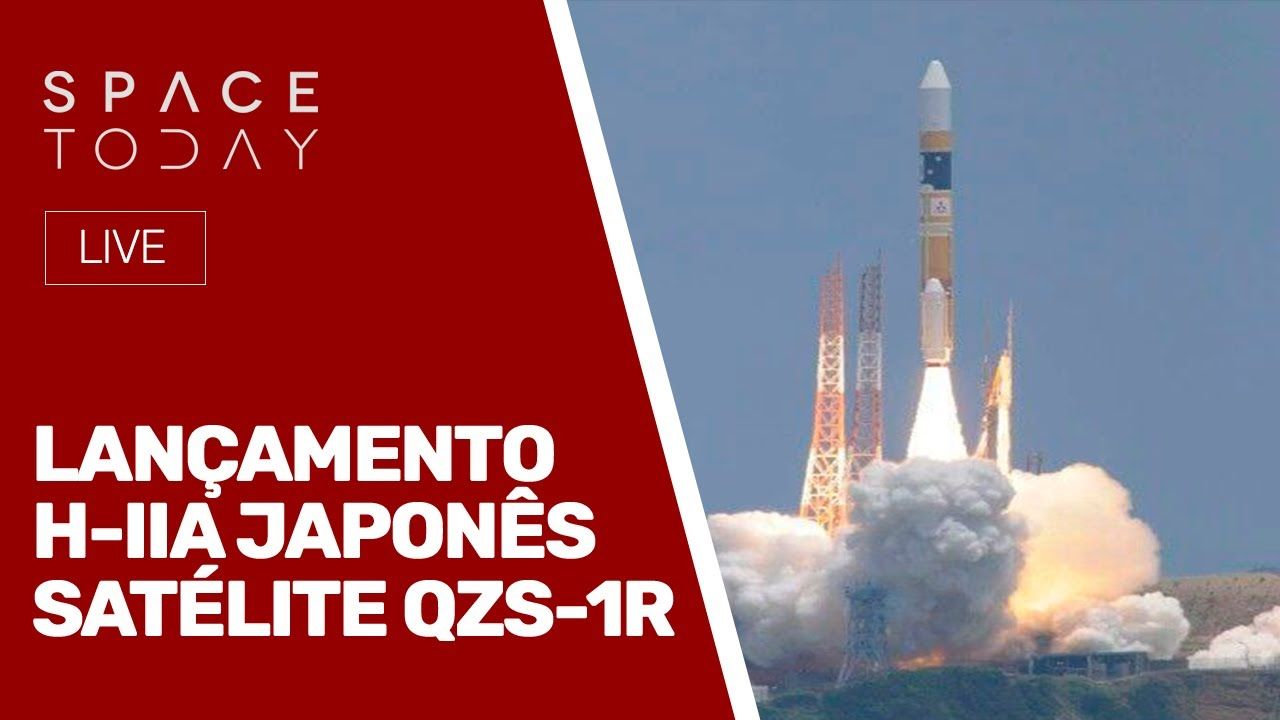 LANÇAMENTO H-IIA JAPONÊS - SATÉLITE QZS-1R - AO VIVO