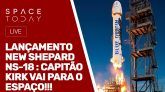 LANÇAMENTO NEW SHEPARD NS-18: CAPITÃO KIRK VAI PARA O ESPAÇO