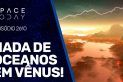 NADA DE OCEANOS EM VÊNUS!!!