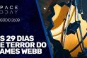 OS 29 DIAS DE TERROR DO JAMES WEBB
