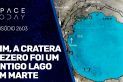 SIM, A CRATERA JEZERO FOI UM ANTIGO LAGO EM MARTE!!!