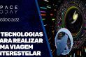 4 TECNOLOGIAS PARA REALIZAR UMA VIAGEM INTERESTELAR