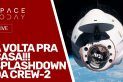 A VOLTA PRA CASA!!! SPLASHDOWN DA CREW-2 - AO VIVO