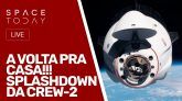A VOLTA PRA CASA!!! SPLASHDOWN DA CREW-2 - AO VIVO