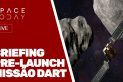 BRIEFING PRE-LAUNCH MISSÃO DART