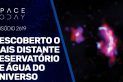 DESCOBERTO O RESERVATÓRIO DE ÁGUA MAIS DISTANTE DO UNIVERSO