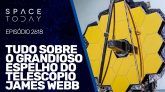 TUDO SOBRE O GRANDIOSO ESPELHO DO TELESCÓPIO JAMES WEBB