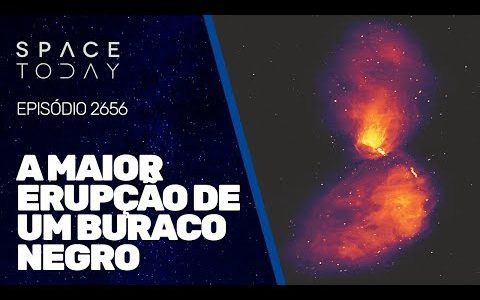 A MAIOR ERUPÇÃO DE UM BURACO NEGRO