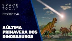 A ÚLTIMA PRIMAVERA DOS DINOSSAUROS