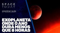 EXOPLANETA ONDE O ANO DUARA MENOS QUE 8 HORAS