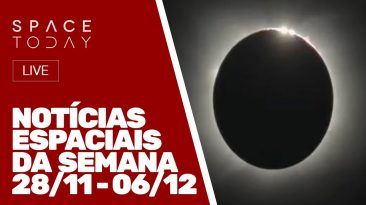 NOTÍCIAS ESPACIAIS DA SEMANA - 28/11 - 06/12