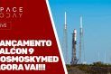 LANÇAMENTO FALCON 9 - COSMOSKYMED - AGORA VAI!!!