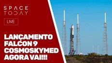 LANÇAMENTO FALCON 9 - COSMOSKYMED - AGORA VAI!!!