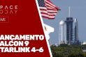 LANÇAMENTO FALCON 9 - SPACEX - STARLINK GROUP 4-6 - AO VIVO
