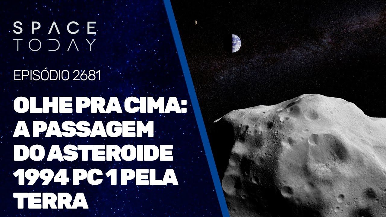 OLHE PRA CIMA!!! A PASSAGEM DO ASTEROIDE 1994 PC1 PELA TERRA!!
