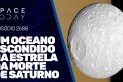 UM OCEANO ESCONDIDO NA ESTRELA DA MORTE DE SATURNO!!!
