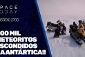 300 MIL METEORITOS ESCONDIDOS NA ANTÁRTICA!!!