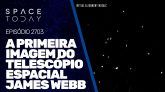 A PRIMEIRA IMAGEM DO TELESCÓPIO ESPACIAL JAMES WEBB!!!