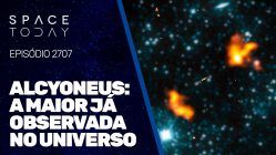 ALCYONEUS:A MAIOR JÁOBSERVADANO UNIVERSO