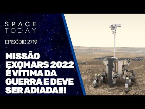 MISSÃO EXOMARS 2022 É VÍTIMA DA GUERRA E DEVE SER ADIADA!!