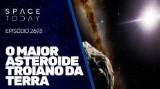 O MAIOR ASTEROIDE TROIANO DA TERRA