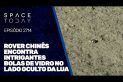 ROVER CHINÊS ENCONTRA INTRIGANTES BOLAS DE VIDRO NO LADO OCULTO DA LUA!!!