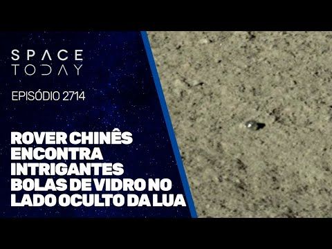 ROVER CHINÊS ENCONTRA INTRIGANTES BOLAS DE VIDRO NO LADO OCULTO DA LUA!!!
