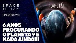 6 ANOS PROCURANDO O PLANETA 9 E NADA AINDA!!!