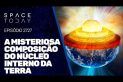 A MISTERIOSA COMPOSIÇÃO DO NÚCLEO INTERNO DA TERRA!!!