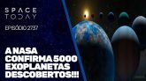 A NASA CONFIRMA 5000 EXOPLANETAS DESCOBERTOS!!!