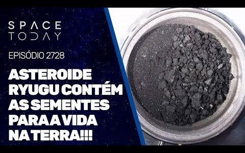 ASTEROIDE RYUGU CONTÉM AS SEMENTES PARA A VIDA NA TERRA!!!