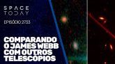 COMPARANDO O JAMES WEBB COM OUTROS TELESCÓPIOS!!!