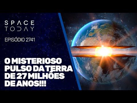 O MISTERIOSO PULSO DA TERRA DE 27 MILHÕES DE ANOS!!!